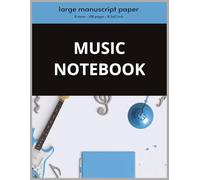 Large Blank Sheet Music Notebook - 100 pages, 8 Staves Per Page: Music Manuscript Paper for Guitar, Piano and Composition, Songwriting | Staff Paper Notebook for Students and Beginners