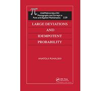Large Deviations and Idempotent Probability (CRC Monographs and Surveys in Pure and Applied Math (Hardcover))