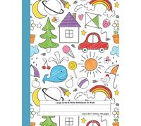 Large Draw and Write Notebook for Kids: Blank space for drawing and Dotted Midline paper, 8.5x11 inches, 100 page : for Preschoolers, homeschooling, school supplies