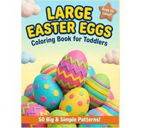 Large Easter Eggs Coloring Book for Toddlers: 50 Simple and Big Geometric Patterns, Shapes, and Designs for Kids Ages 2-4 (TinyJoy Toddler Easter Adventures)