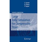 Large Eddy Simulation for Compressible Flows (Scientific Computation)