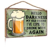Large Home Sign Hello Darkness, My Old Friend. I've Come To Drink With Again. Camper Decor Farmhouse Hanging Sign(20X30CM)