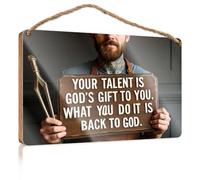 Large Home Sign Your Talent Is God's Gift To You. What You Do It Is Back To God. Camper Decor Farmhouse Hanging Sign(23X35CM)