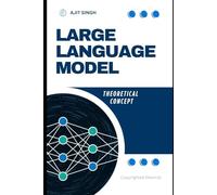 Large Language Model: Theoritacal Concept