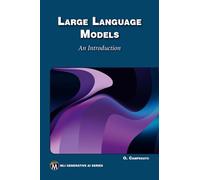 Large Language Models: An Introduction (MLI Generative AI Series)
