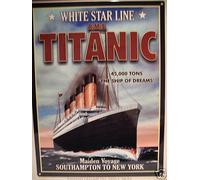 LARGE METAL SIGN WHITE STAR LINE TITANIC MAIDEN VOYAGE "THE SHIP OF DREAMS" POSTER 12"X16"
