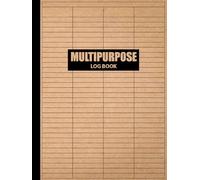 Large Multipurpose Log Book 4 Columns: Logbook for Business or Personal Use Suitable for Tracking Daily Activity, Time, Inventory and Equipment, ... Inventory, Orders, Donations, Equipment.