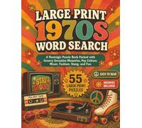 Large Print 1970s Word Search: A Nostalgic Puzzle Book Packed with Groovy Seventies Memories, Pop Culture, Music, Fashion, Slang, and Fun (Large Print Word Search by the Decades)