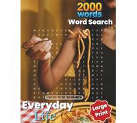 Large Print 2000 Word Search Everyday Life Puzzle Book: Easy-to-Read Word Searches With Ten Bonus Crosswords| Relaxing, Brain-Boosting Puzzles for ... Memory Support & Mindful Entertainment