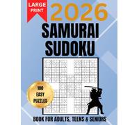 Large Print, 2026 Samurai Sudoku Puzzle Book For Adults:: 100 Easy Puzzles With Full Solutions | Logic Puzzles For Brain Work Outs
