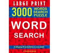 Large Print 3000 Word Search for Adults with full solutions: 100 Themed Puzzles Brain working for Teens, Adults & Seniors
