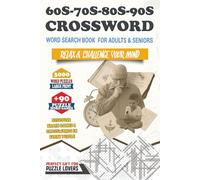 Large Print 60s-70s-80s-90s Word Search for Adults: 92 Nostalgic Puzzles (6×9) | Retro Music, Movies & TV • With Solutions: Easy-to-Read • ... Nostalgic Themes from the 60s, 70s, 80s & 90s