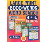 Large Print 8000+ Words Word Search 4 in 1 Collection: Ultimate Puzzle Book for Adults