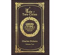 Large Print - A Tale of Two Cities, Volume 2 of 2 - Grand Type Collector's Edition - Matte Hardcover with Dust Jacket (A Tale of Two Cities, Large Print Multi-Volume Set)