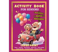 Large Print Activity Book for Seniors with Dementia: Gift for elderly adults with fun, easy and relaxing mazes, coloring pages, word search puzzles, memory games and much more to keep brain active.