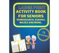 Large Print Activity Book for Seniors Wordsearch,Sukodu, Mazes and more: Activity Book for People with Dementia & Alzheimers