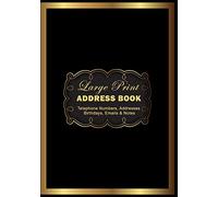 Large Print Address Book : Telephone Numbers, Addresses Birthdays, Emails & Notes: Big Print & Words for Seniors and The Visually Impaired (Large Print Address Books)