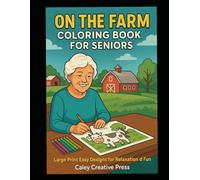 Large Print Adult Coloring Book: On the Farm Coloring Book