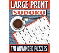 Large Print - Advanced Sudoku: 178 Logic Puzzles, One Per Page, 9 x 9 Grids with Simple Instructions (Sudoku Books by Michael Martin)