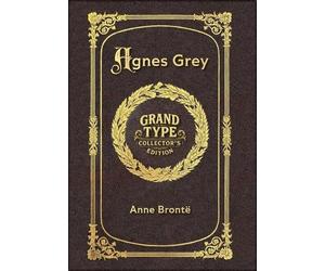 Large Print - Agnes Grey - Grand Type Collector's Edition - Matte Hardcover with Dust Jacket