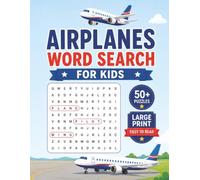 Large Print Airplanes Word Search Puzzle Book For Kids: Fun and Easy Word Searches about Planes, Pilots, Airports and Flying | 50 Puzzles | Gift for Kids