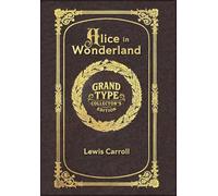 Large Print - Alice in Wonderland - Grand Type Collector's Edition - Matte Hardcover with Dust Jacket