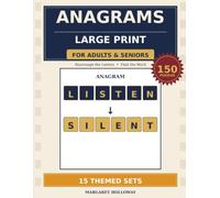 Large Print Anagram Puzzles for Seniors: 100 Brain-Boosting Word Puzzles in 10 Themed Sets - Big Type, Gentle Hints, Complete Answer Keys (Margaret Holloway Large Print Puzzle Collection)
