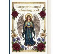Large Print Angels Coloring Book: Easy Bold and Simple Heavenly Designs with Archangels, Cherubs, and Serene Sacred Art for Stress Relief and Relaxation