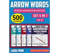 Large Print Arrow Words Puzzle Book for Adults: 500 Challenging Big Arrowwords Puzzle Books For Adults And Seniors To Do Fun In Leisure Hours Including With Solutions