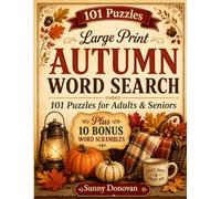 Large Print Autumn Word Search: 101 Puzzles for Adults & Seniors Plus 10 Bonus Word Scrambles