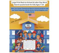Large Print Back to School & Labor Day Word Search puzzle book for kids Ages 7-14:500+ Fun Career-Themed and Back to School words for Kids and Teens ... Explore Jobs, School & many in Word Puzzles