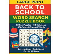 Large Print Back to School Word Search Puzzle Book: 50 Fun Puzzles with 800 School-Themed Words | Easy-to-Read Brain Games for Kids, Teens & Adults (ABC Learning & Fun Series)
