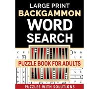 Large Print Backgammon Word Search Puzzle Book For Adults Puzzles With Solutions: Amazing Backgammon Word Search Book For Adults Perfect for adults and seniors to improve memory and have fun