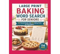 LARGE PRINT BAKING WORD SEARCH FOR SENIORS: 56 Themed Puzzles with 504 Baking Terms for Home Bakers