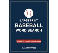 Large Print Baseball Word Search: 40 Big, Easy-to-Read Puzzles for Fans & Seniors