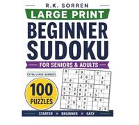 Large Print Beginner Sudoku for Seniors & Adults: 100 Easy-to-Read Puzzles with Extra-Large 24pt Numbers, One Puzzle Per Page, Gentle Difficulty ... Solutions Included (Adult & Senior Puzzles)