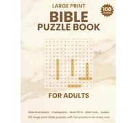 Large Print Bible Puzzle Book for Adults: 100 Large Print Bible Puzzles - Word Search, Cryptograms, Word Fill-In, Trivia and More, King James Version, with Full Solutions (Scripture Seek)