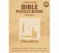 Large Print Bible Puzzle Book for Adults: Volume 2 - 100 Large Print Bible Puzzles - Word Search, Cryptograms, Word Fill-In, Trivia and More, King James Version, with Full Solutions (Scripture Seek)