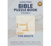 Large Print Bible Puzzle Book for Adults: Volume 3 - 100 Large Print Bible Puzzles - Word Search, Cryptograms, Word Fill-In, Trivia and More, King James Version, with Full Solutions (Scripture Seek)
