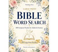 Large Print Bible Word Search: 100 KJV Scripture Puzzles Across 10 Bible Themes - From Genesis to Revelation, for Adults & Seniors with Answer Key