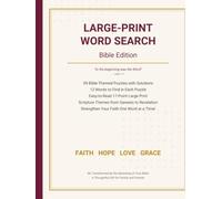 Large Print Bible Word Search: 59 Christian Word Find Puzzles for Adults and Seniors | 17 Point Font | Scripture Themes from Genesis to Revelation | with Solutions