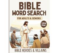 Large Print Bible Word Search for Adults & Seniors: 100 Scripture-Themed Puzzles Celebrating the Stories and Geography of the Bible (Word Puzzle Books for Adults)