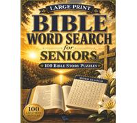 Large Print Bible Word Search for Seniors: 100 Bible Story Puzzles with Inspiring Scripture, Large Easy-to-Read Print, Faith-Building Reflections, and Relaxing Christian Brain Games