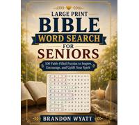Large Print Bible Word Search For Seniors: 100 Inspirational Bible Puzzles with Solutions for Adults and Seniors