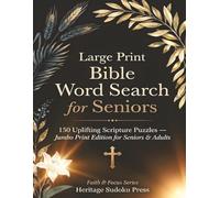Large Print Bible Word Search for Seniors: 150 Uplifting Scripture Puzzles - Jumbo Print Edition for Seniors & Adults (Faith & Focus Series)