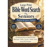 Large Print Bible Word Search for Seniors: Faith & Scripture Edition: 72 Easy-to-Read Christian Word Search Puzzles with Bible Stories, Psalms, Proverbs, Parables, Prayer & Answer Key