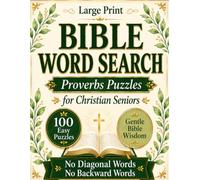 Large Print Bible Word Search for Seniors: Proverbs Puzzles: 100 Easy Large Print Bible Word Search Puzzles with Proverbs, No Diagonal or Backward ... Reflections (Quiet Faith Word Search Series)