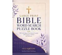 Large Print Bible Word Search Puzzle Book: 150 Faith-Based Word Search Puzzles with Scripture Themes and Solutions
