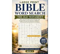 Large Print Bible Word Search: The Old Testament: 100 Large Print Word Search Puzzles with Scripture Verses from Genesis to Malachi - A Devotional ... for Christians (Bible Word Search Series)