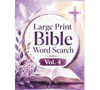Large Print Bible Word Search Vol. 4: 100 Puzzles of Wisdom, Worship & Beloved Hymns | 1,200 Words for Adults & Seniors, Themed Sections with Solutions (The Good Book Word Search)